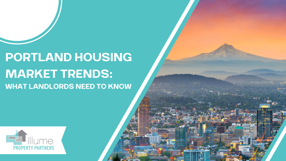 Portland Housing Market Trends: What Landlords Need to Know